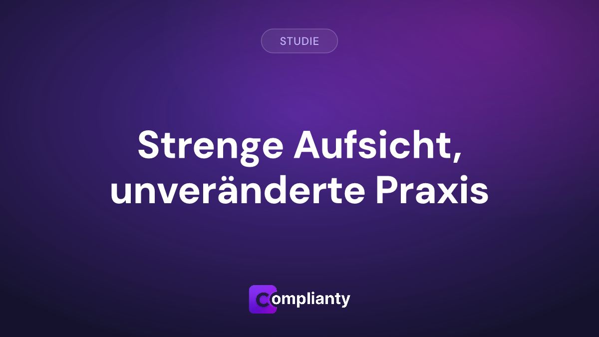 Strenge Aufsicht, unveränderte Praxis: warum Rekordbußgelder die Fläche nicht erreichen