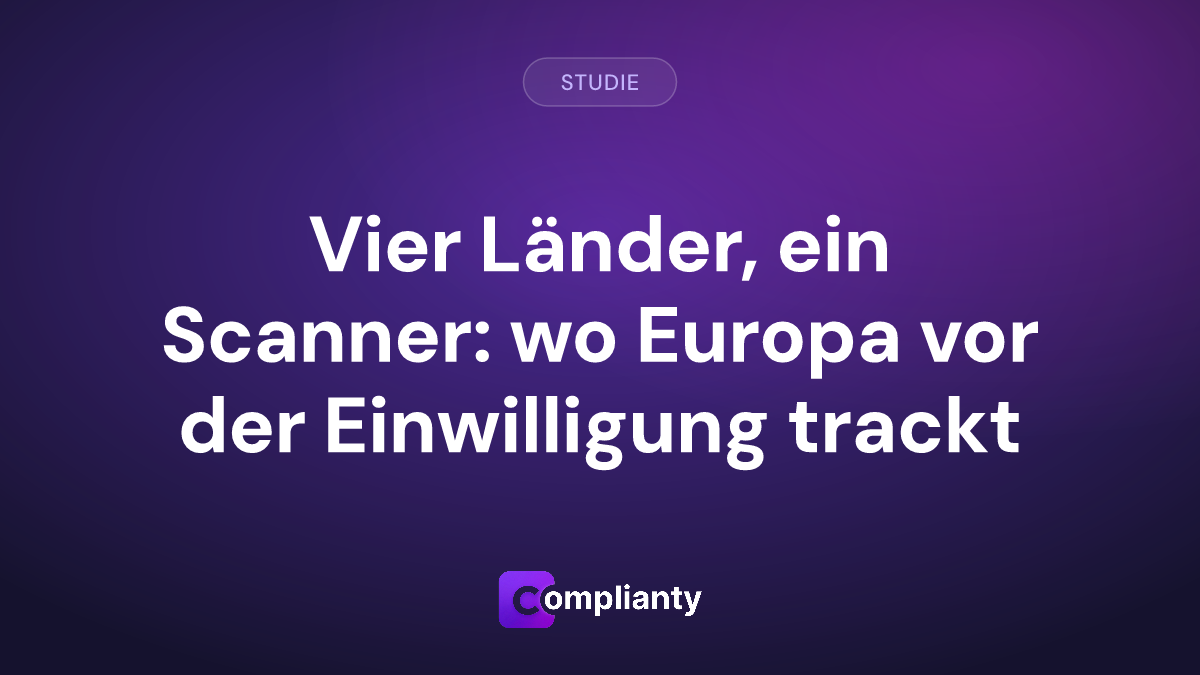 Vier Länder, ein Scanner: 44,3 % der niederländischen und 43,1 % der französischen Websites tracken vor der Einwilligung, in Deutschland 21,0 %