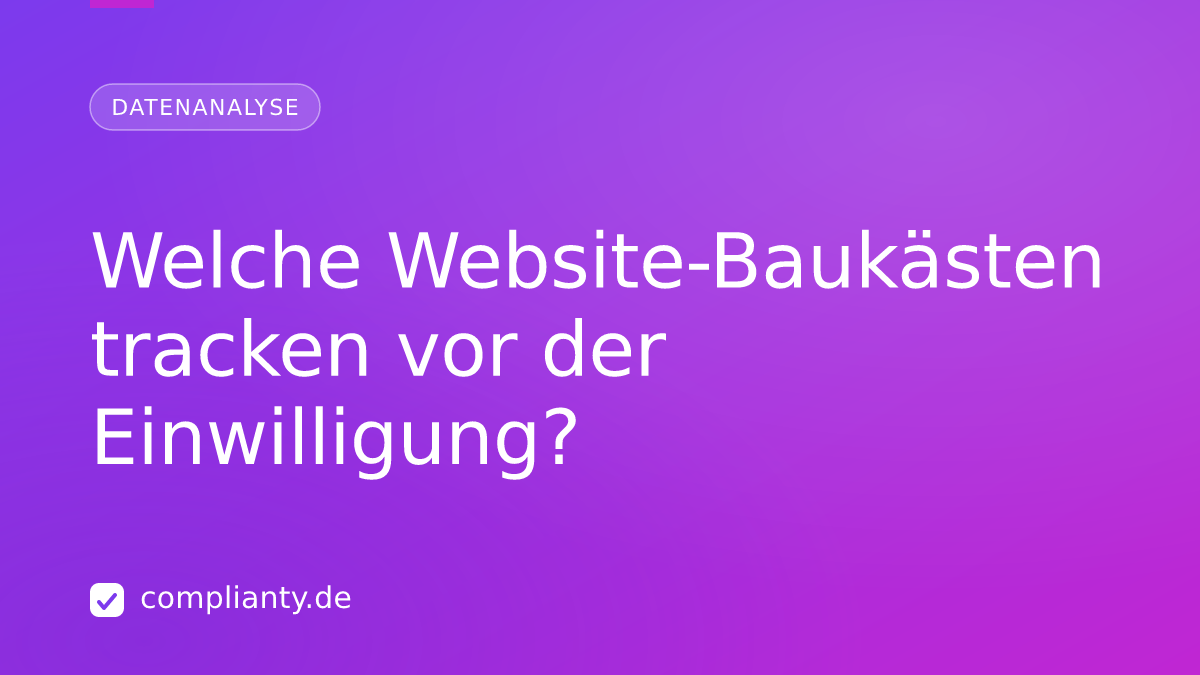 Squarespace 91 %, Strato 3 %: Welche Website-Baukästen vor der Einwilligung tracken